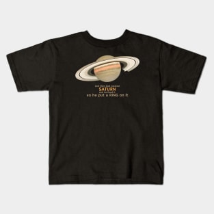 And then God created SATURN Kids T-Shirt